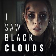 I Saw Black Clouds APK