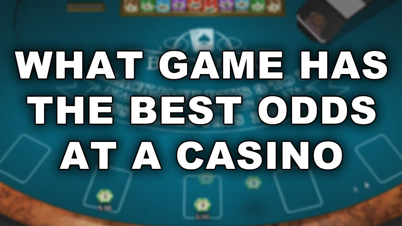 Which Game Has The Best Odds AT A Casino News