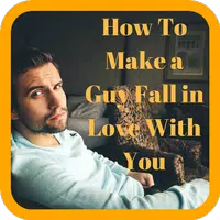 How To Make a Guy Fall in Love With You APK