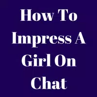 How To Impress A Girl On Chat Tricks APK