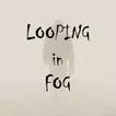 Looping in Fog APK
