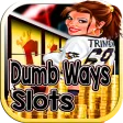 dumb ways slots APK